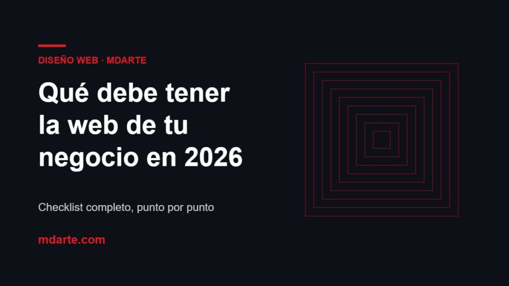 Qué debe tener la web de un pequeño negocio en 2026: checklist completo